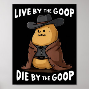Affiche Vivez selon le Goop, mourez par le Goop Cowboy - s
