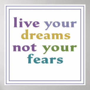Affiche Vivez vos rêves et non vos peurs Message inspirant