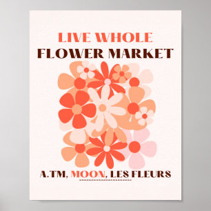 AFFICHE VIVRE LE MARCHÉ DES FLEURS ENTIÈRES
