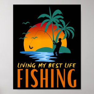 Affiche Vivre Ma Meilleure Vie Vivre Pour Pêcher Et Pêcher