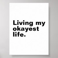 Vivre ma vie la plus agréable.