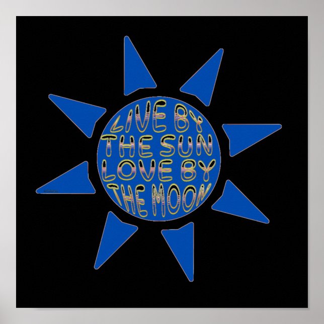 Affiche VIVRE PAR LE SOLEIL L'AMOUR PAR LA LUNE L'inspirat (Devant)