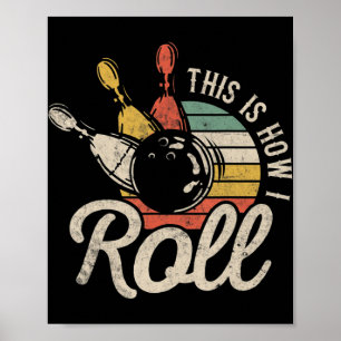 Affiche Voici Comment Je Roll Retro Bowling Bowler Fun Cad