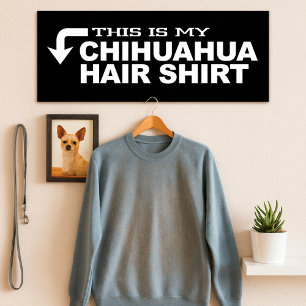Affiche Voici Ma Chemise À Cheveux Chihuahua