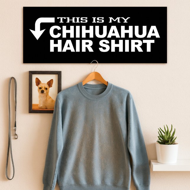 Affiche Voici Ma Chemise À Cheveux Chihuahua (Créateur téléchargé)