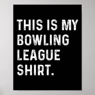 Affiche Voici Ma Chemise De Bowling League - Strike Spare 