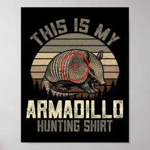 Affiche Voici Ma Chemise De Chasse Armadillo - Retro Armad