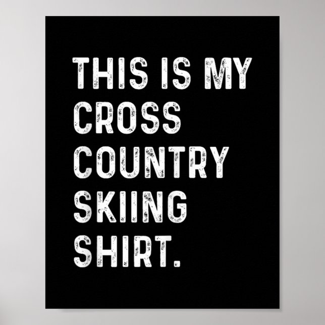 Affiche Voici Ma Chemise De Ski De Fond - Skier (Devant)