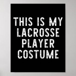 Affiche Voici Mon Costume De Lacrosse Joueur Halloween Der