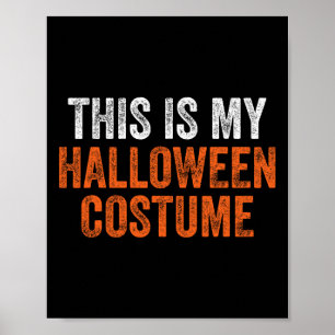 Affiche Voici Mon Costume D'Halloween Hommes Femmes Adulte