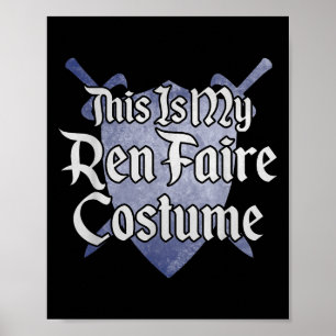 Affiche Voici Mon Costume Ren Faire Funny Renaissance Fai