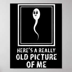 Affiche Voici Une Photo Vraiment Vieille De Moi Amusant Hu