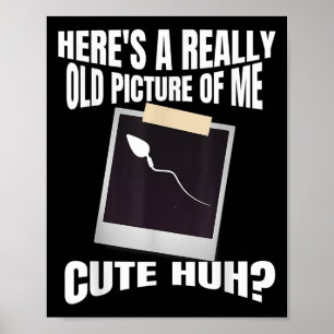 Affiche Voici Une Photo Vraiment Vieille De Moi Drôle Gag 