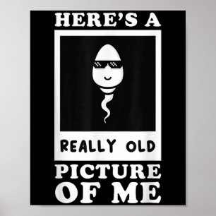 Affiche Voici Une Photo Vraiment Vieille De Moi Drôle Moye