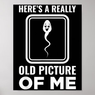 Affiche Voici Une Vraiment Vieille Photo De Moi Drôle Hila