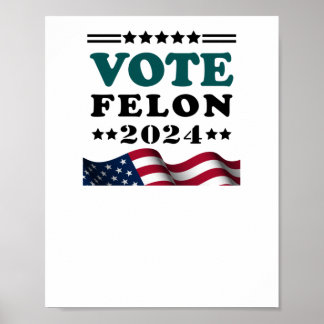 Affiche Vote Felon 2024 Condamné Sticker Felon