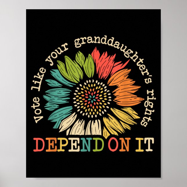 Affiche Vote Like Your Granddaughter's Rights Depend On It (Devant)