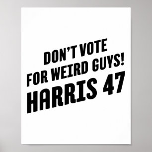 Affiche Votez Pour Les Gars Bizarres ! Harris 47 1
