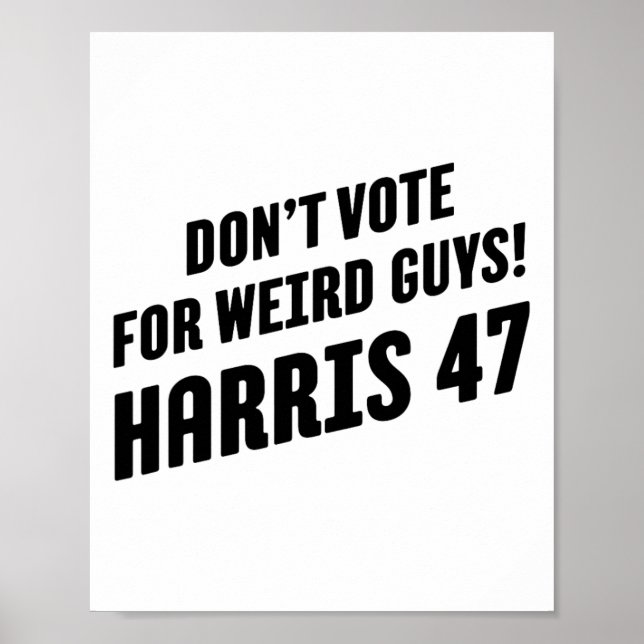 Affiche Votez Pour Les Gars Bizarres ! Harris 47 1 (Devant)