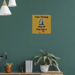 Affiche Votez Trump hors de nos vies