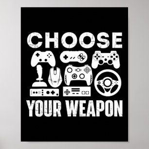 Affiche Votre Arme - Joueur Amateur de Jeux Vidéo Gaming