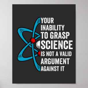 Affiche Votre Incapacité À Comprendre La Science N'Est Pas