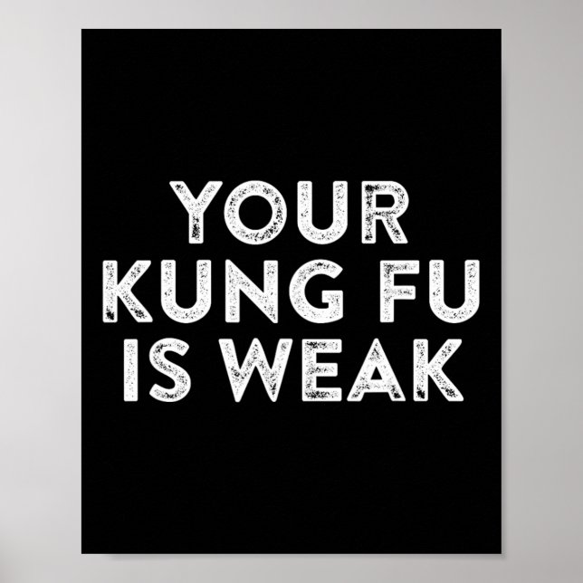 Affiche Votre Kung Fu est faible Hacker Arts Martiaux Kara (Devant)