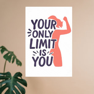 Affiche Votre seule force de motivation limite