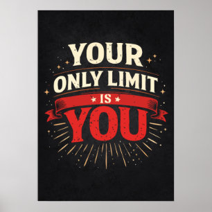 Affiche Votre seule limite est vous - Réussite Motivationn
