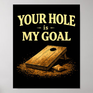 Affiche Votre trou est mon but Drôle jeu de sac de haricot