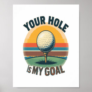 Affiche Votre Trou Est Mon Objectif Golf Golf Golf Golf Go