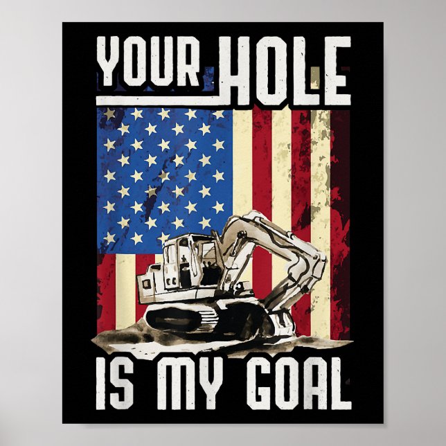 Affiche Votre Trou Est Mon Objectif Opérateur D'Équipement (Devant)