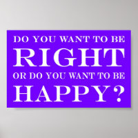 Voulez-Vous Avoir Raison Ou Être Heureux ? 010