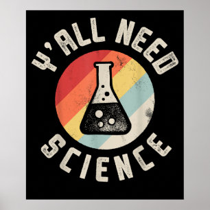 Affiche Vous avez besoin de science Chimie Biologie Physiq