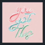 Affiche Vous Avez Ce Citation Motivationnelle Typographiqu<br><div class="desc">Vous Avez Ça ! Nous avons conçu cette citation de motivation typographique amusante conçue dans un style couleur eau et craie. Vous modifiez la couleur de l'arrière - plan pour qu'elle corresponde à votre préférence de conception. Toutes les illustrations sont dessinées à la main par Moodthology.</div>