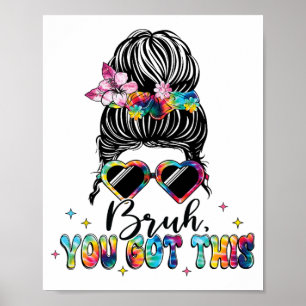 Affiche Vous Avez Ce Mal Bun Tie Dye Teacher Test Day