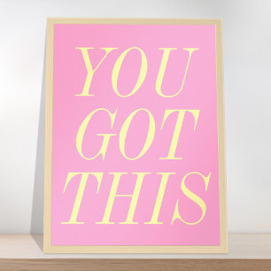 Affiche Vous Avez Cette Citation Motivationnelle Rose Jaun