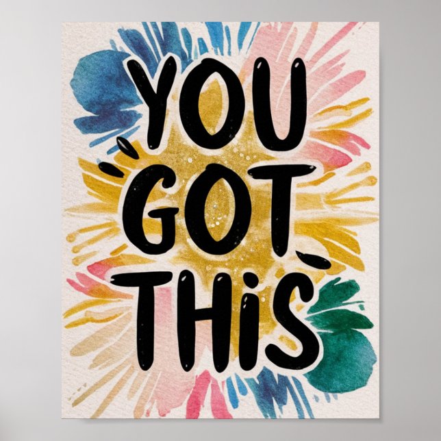 Affiche Vous Avez Cette Peinture Inspirationnelle Colorée (Devant)