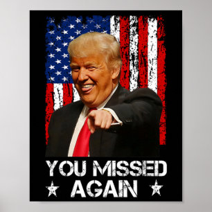 Affiche Vous avez encore raté Trump 2025 Drapeau Usa 2