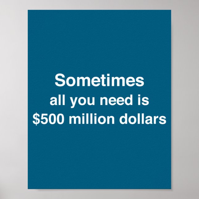 Affiche Vous avez parfois tous besoin de 500 millions (Devant)