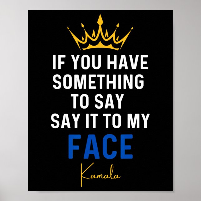 Affiche Vous Avez Quelque Chose À Dire À Mon Visage Kamala (Devant)