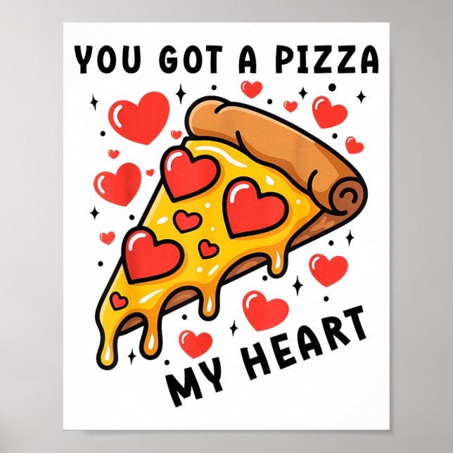Affiche Vous Avez Une Pizza De Mon Cœur Drôle De La Saint- (Devant)