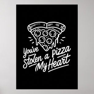Affiche Vous avez volé une pizza Mon coeur - Amoureux de l
