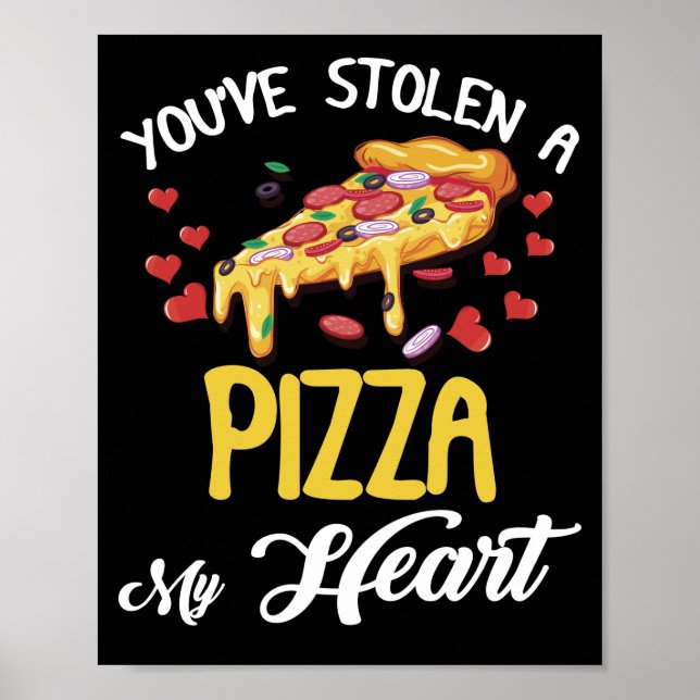 Affiche Vous avez volé une pizza Mon coeur Saint Valentin (Devant)