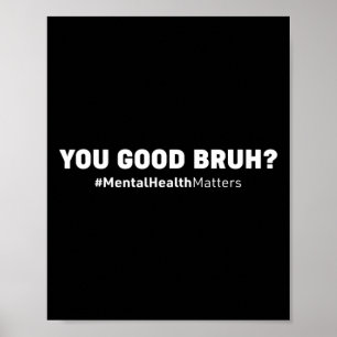 Affiche Vous Bonne Santé Mentale Bruh Conseil du cerveau h
