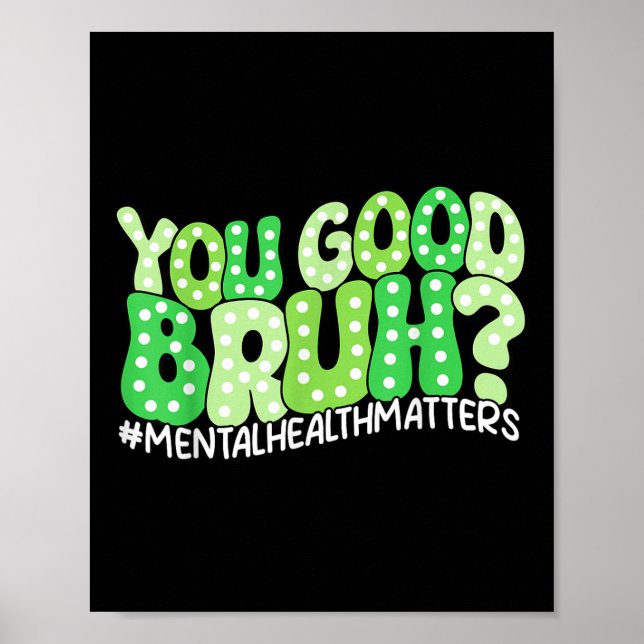 Affiche Vous Bonne Santé Mentale Bruh Sensibilisation Mème (Devant)