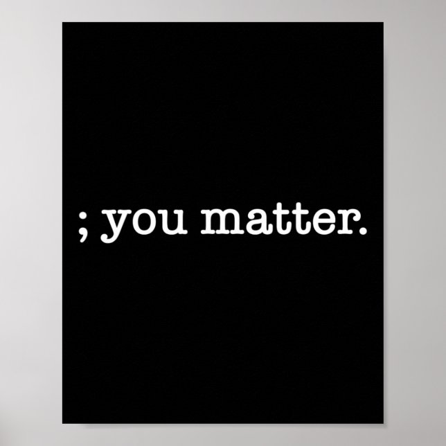 Affiche Vous comptez Semicolon Prévention du Suicide  (Devant)