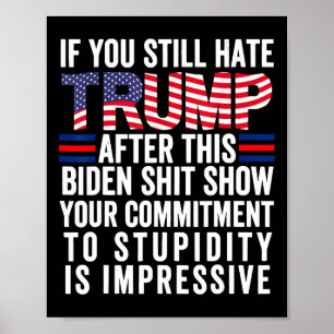 Affiche Vous Détestez Toujours Trump Après Ce Spectacle De