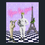 Affiche Vous Devez Donner Du Pouvoir À L'Art Pop<br><div class="desc">La vignette amusante et funky a un message stimulant pour tous ceux qui essaient de vivre leur vérité. Vintage homme fort et jeune garçon coutouts photo,  texte du néon "You be you" et un damier funky et la scène arrière - plan Tour Eiffel.</div>