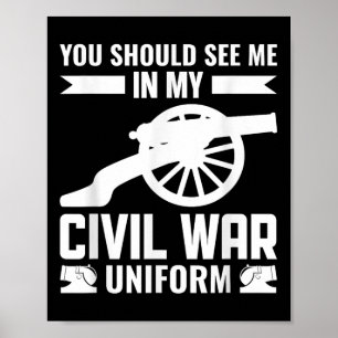 Affiche Vous Devriez Me Voir Dans Mon Uniforme De Guerre C